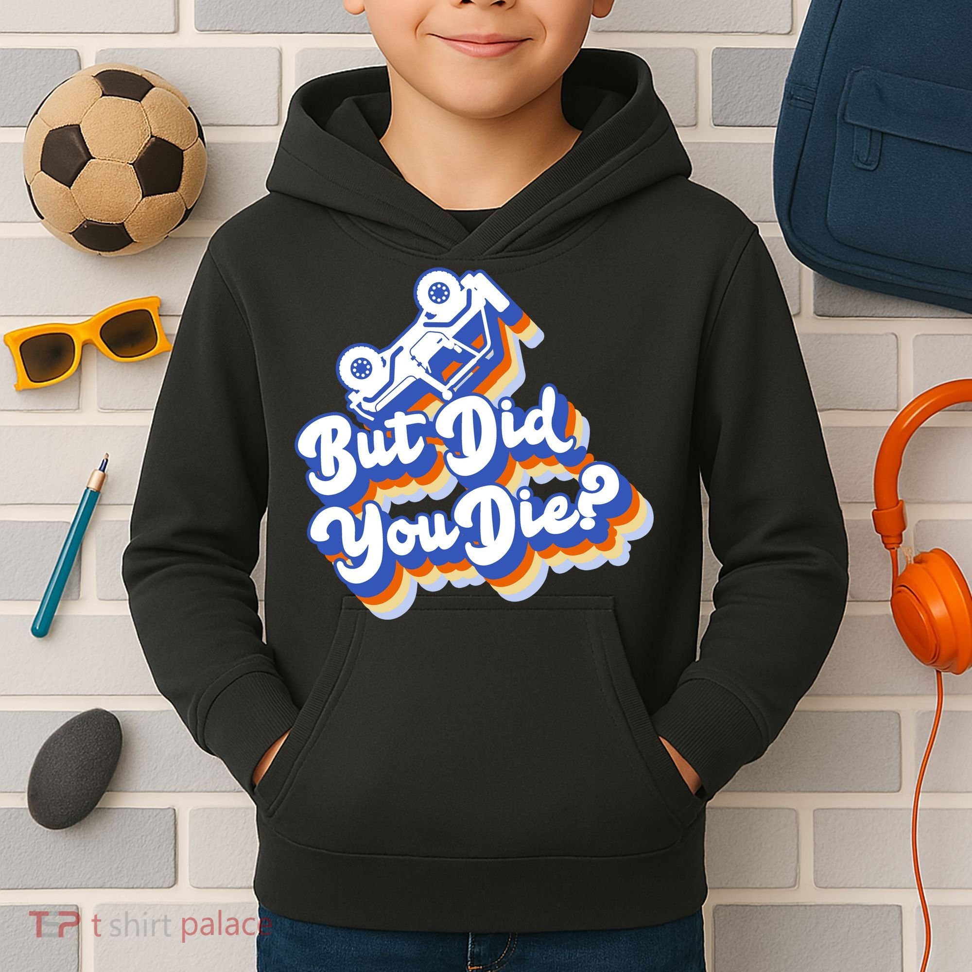 But Did You Die Off-Road Truck Kids Hoodie