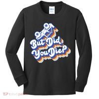 But Did You Die Off-Road Truck Kids Long Sleeve Shirt thumb 0