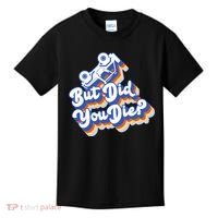 But Did You Die Off-Road Truck Kids T-Shirt thumb 0
