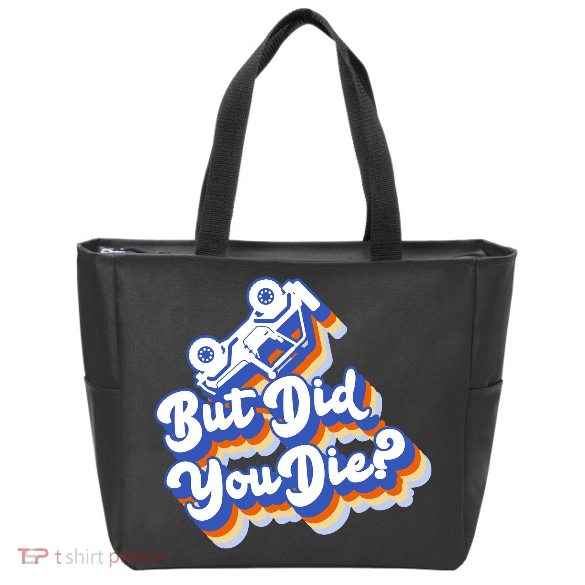 But Did You Die Off-Road Truck Tote Bag