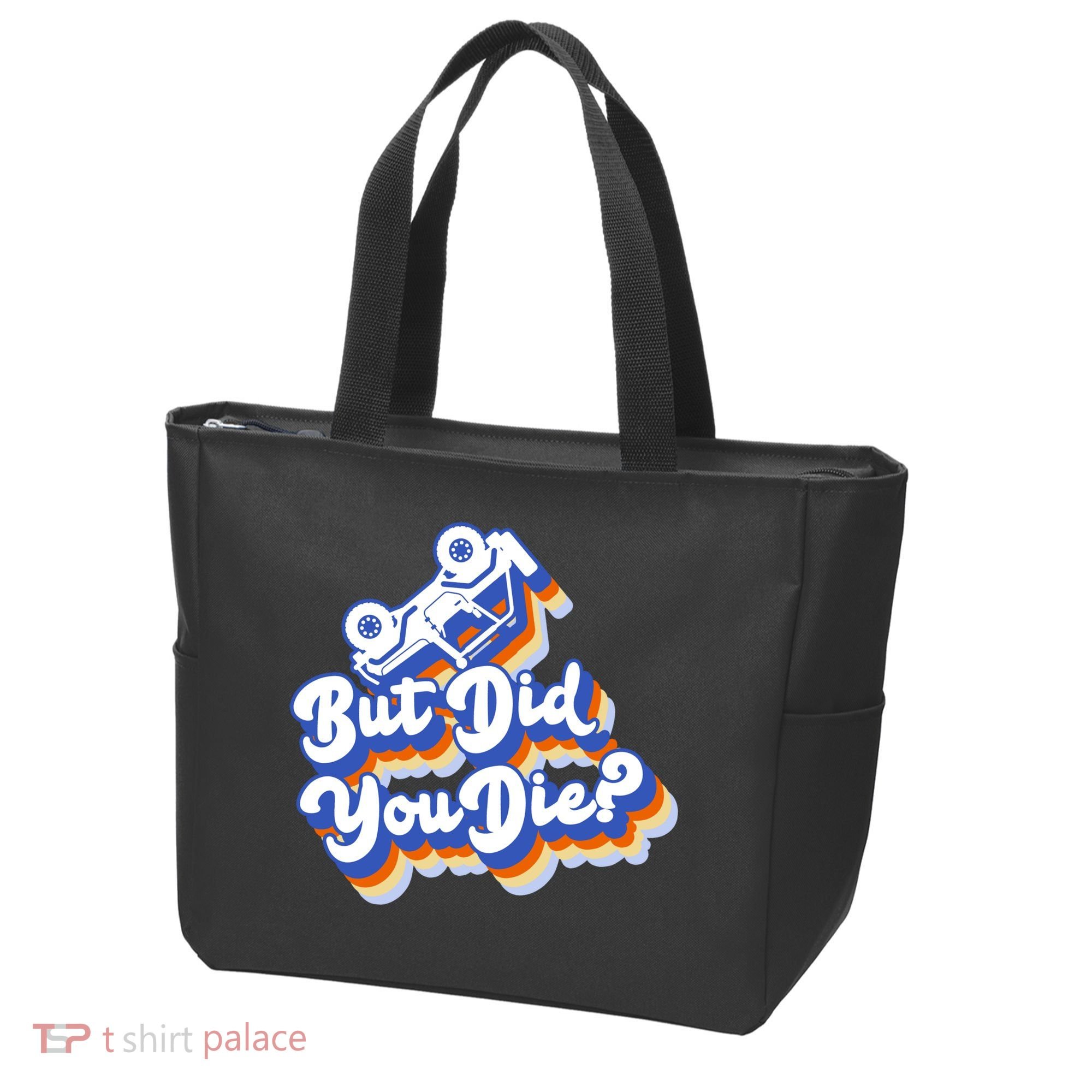 But Did You Die Off-Road Truck Tote Bag