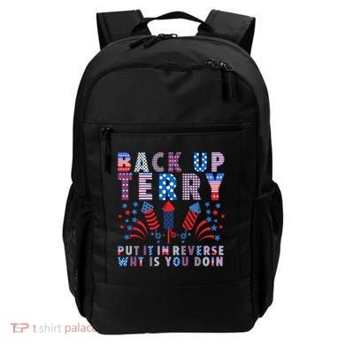 Back Up Terry Put It In Reverse Firework Funny 4th Of July Great Gift Backpack
