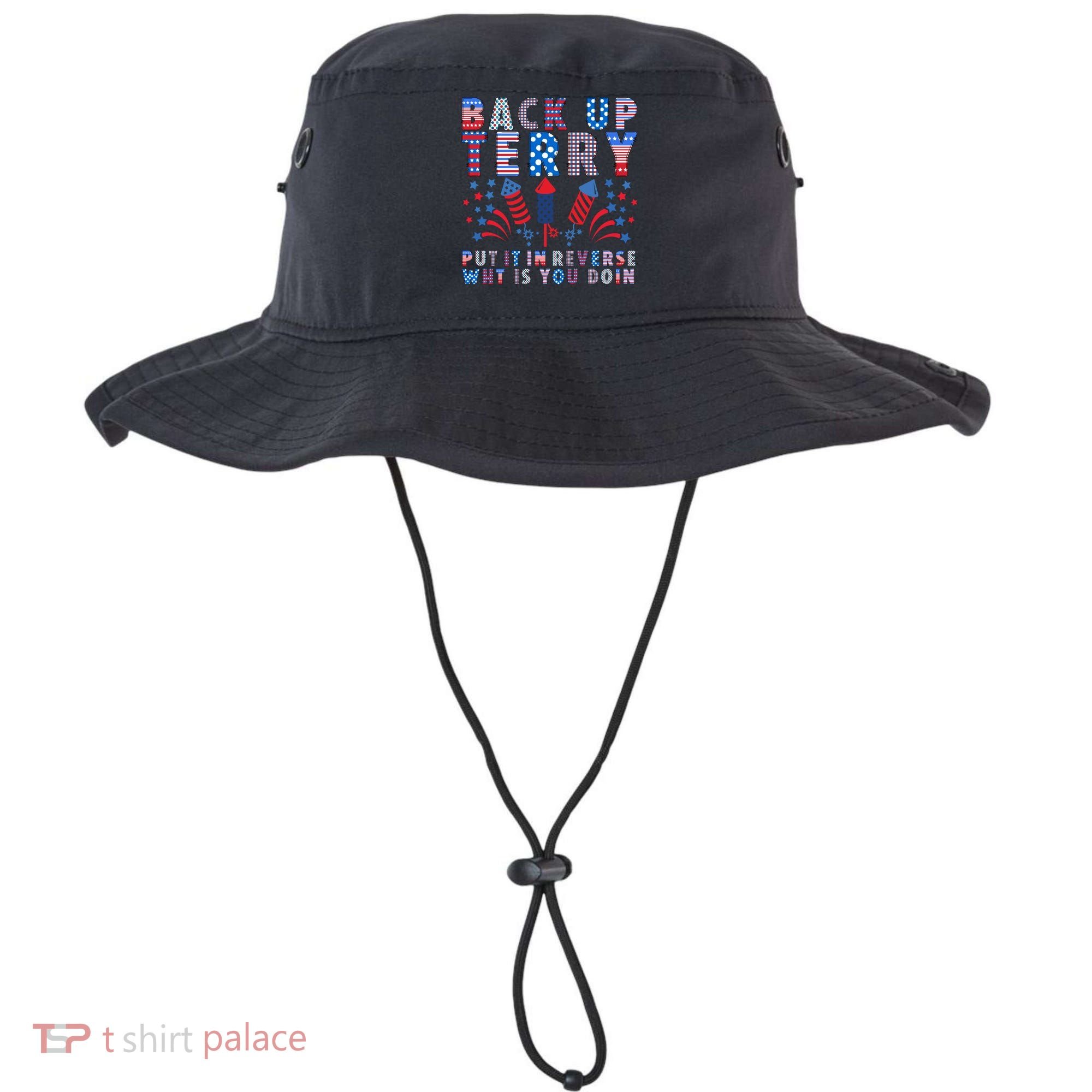 Back Up Terry Put It In Reverse Firework Funny 4th Of July Great Gift Bucket Hat