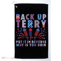Back Up Terry Put It In Reverse Firework Funny 4th Of July Great Gift Golf Towel thumb 0