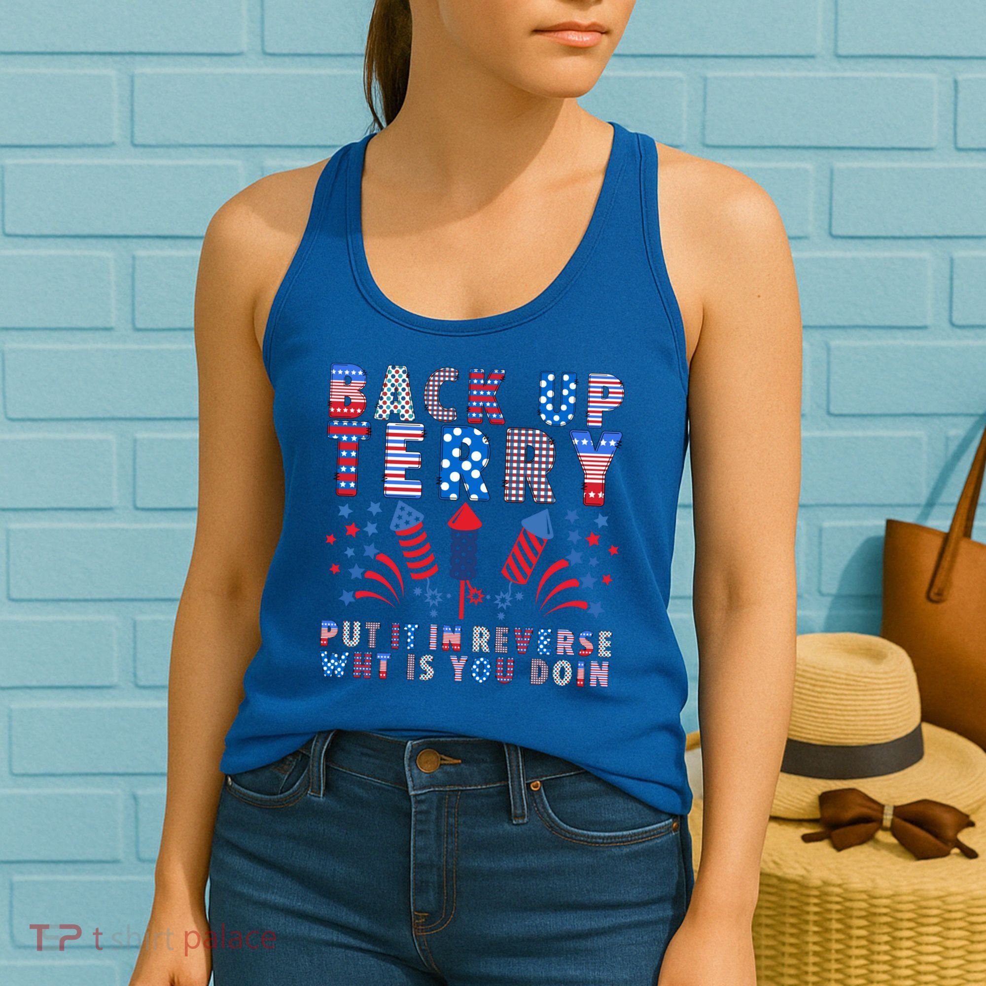 Back Up Terry Put It In Reverse Firework Funny 4th Of July Great Gift Women's Tank Top