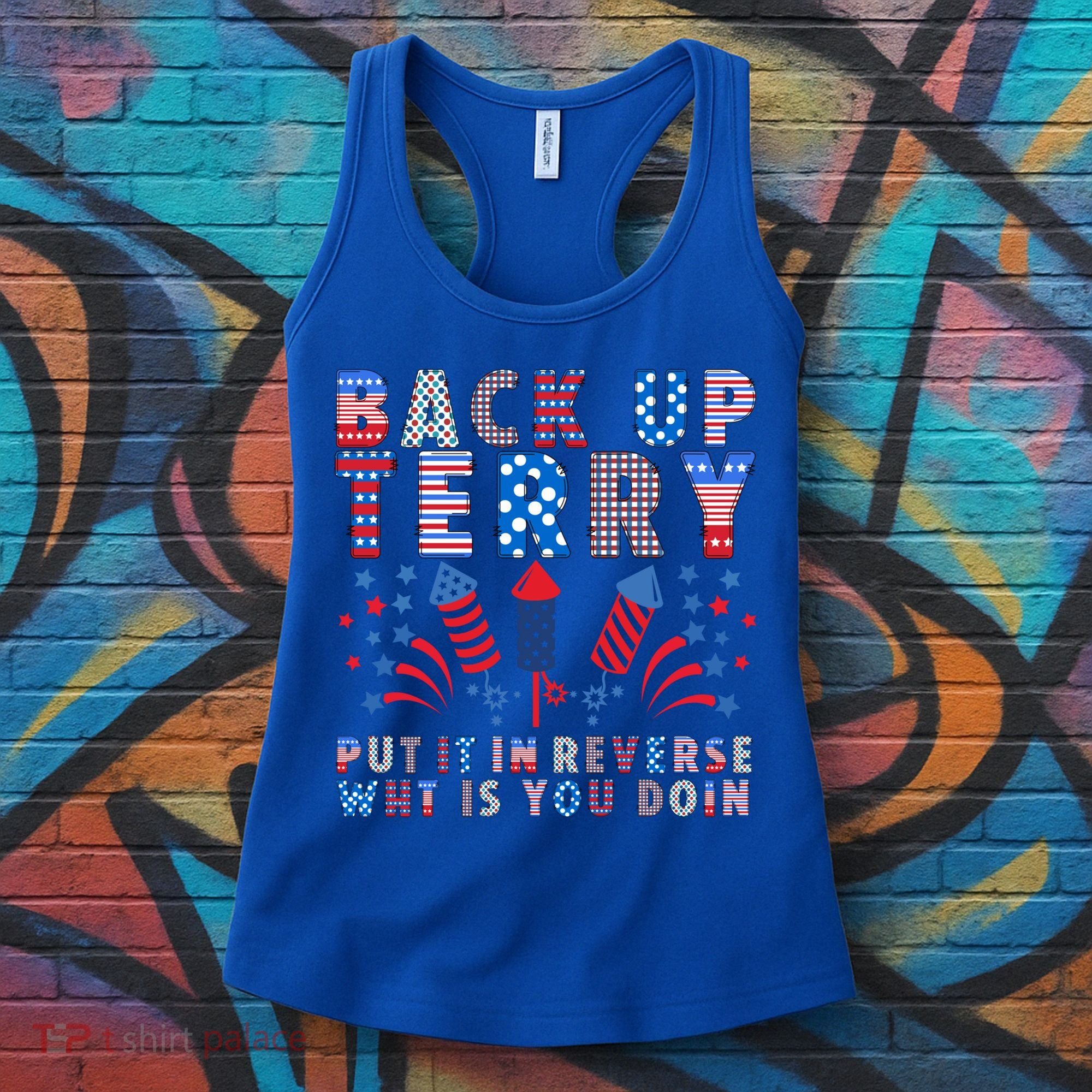 Back Up Terry Put It In Reverse Firework Funny 4th Of July Great Gift Women's Tank Top