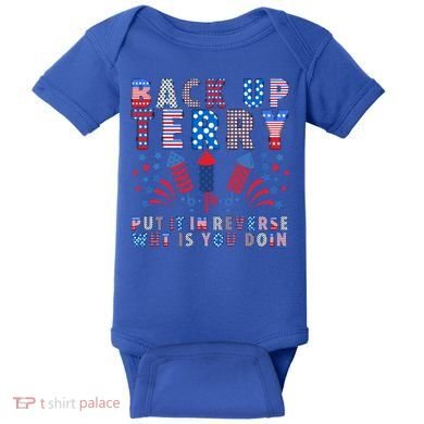 Back Up Terry Put It In Reverse Firework Funny 4th Of July Great Gift Baby Bodysuit