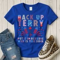 Back Up Terry Put It In Reverse Firework Funny 4th Of July Great Gift Women's T-Shirt thumb 3