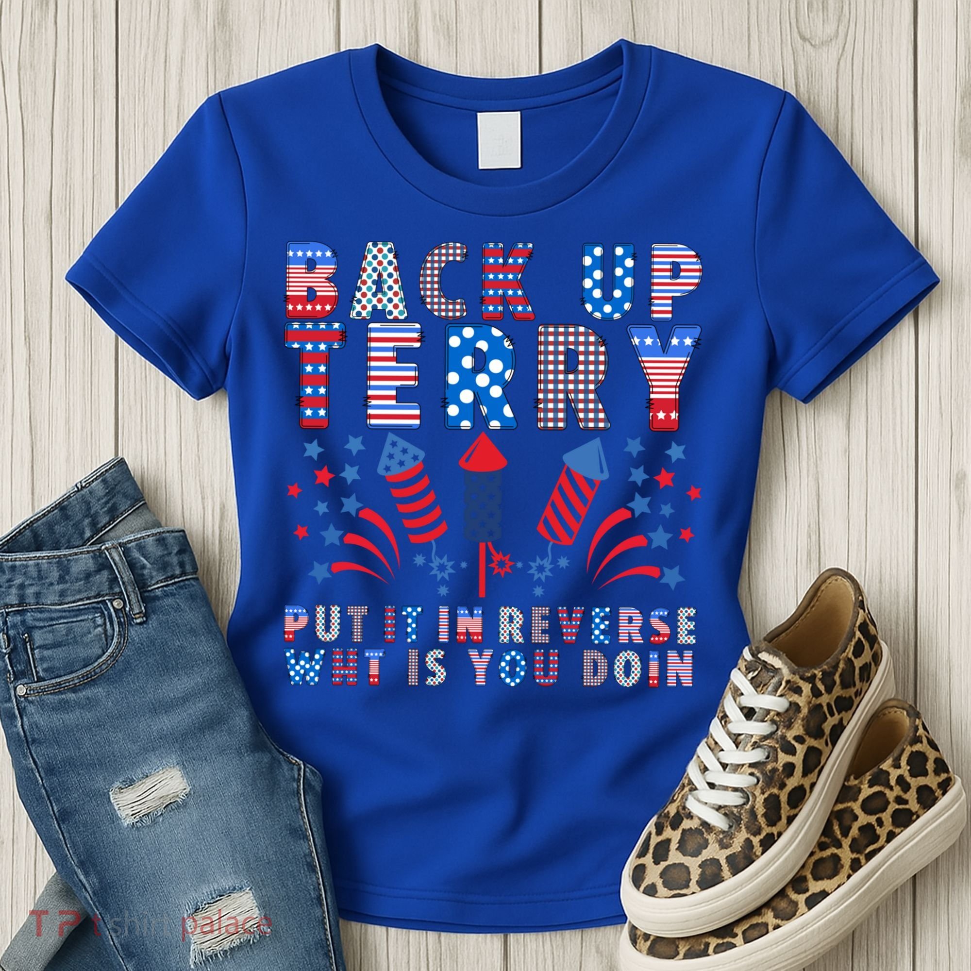 Back Up Terry Put It In Reverse Firework Funny 4th Of July Great Gift Women's T-Shirt