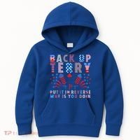Back Up Terry Put It In Reverse Firework Funny 4th Of July Great Gift Kids Hoodie thumb 0