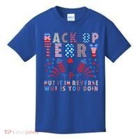Back Up Terry Put It In Reverse Firework Funny 4th Of July Great Gift Kids T-Shirt thumb 0