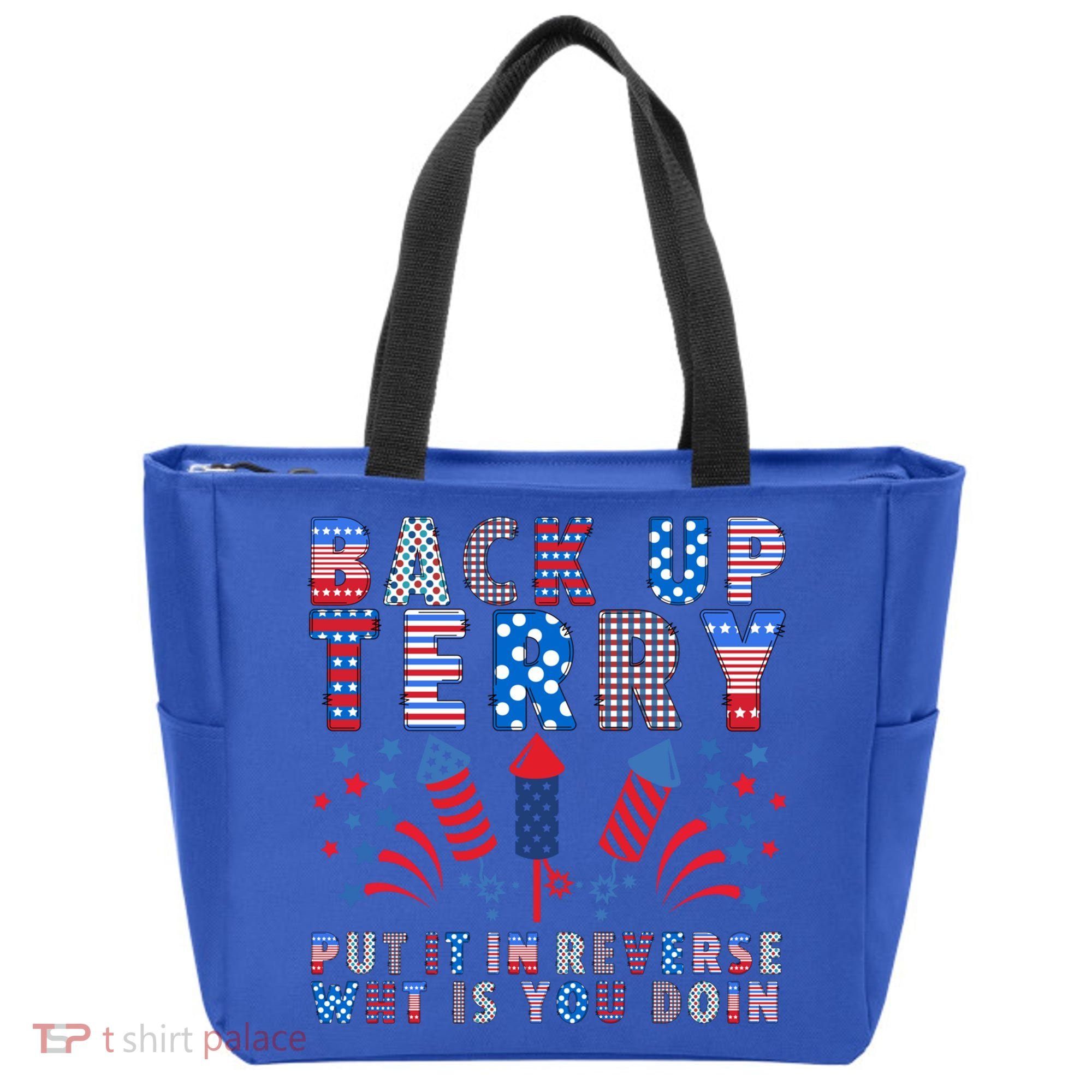 Back Up Terry Put It In Reverse Firework Funny 4th Of July Great Gift Tote Bag