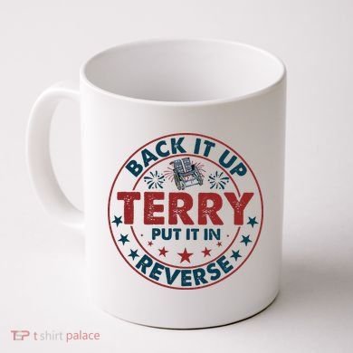 Back Up Terry Put It In Reverse Firework Vintage 4th Of July Coffee Mug