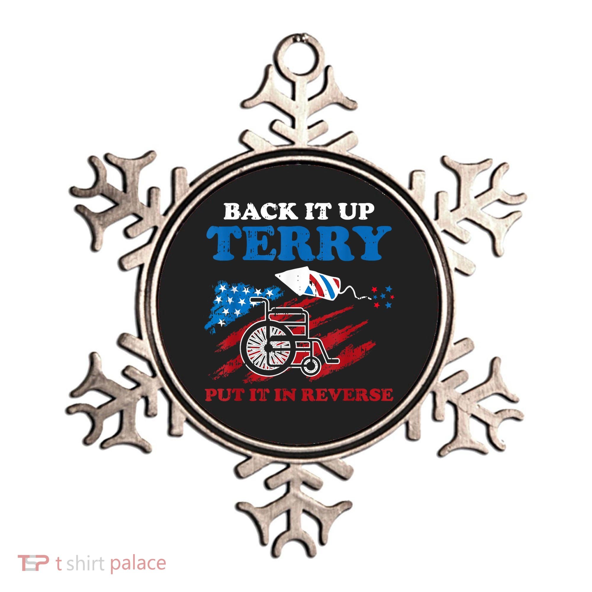 Back Up Terry Put It In Reverse 4th Of July Funny Patriotic Ornament