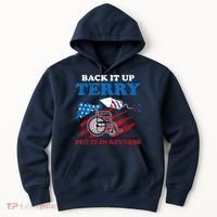 Back Up Terry Put It In Reverse 4th Of July Funny Patriotic Hoodie thumb 0