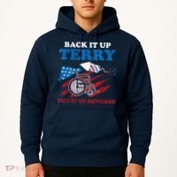 Back Up Terry Put It In Reverse 4th Of July Funny Patriotic Hoodie thumb 2