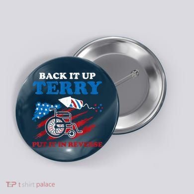 Back Up Terry Put It In Reverse 4th Of July Funny Patriotic Button