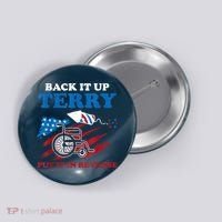 Back Up Terry Put It In Reverse 4th Of July Funny Patriotic Button thumb 0