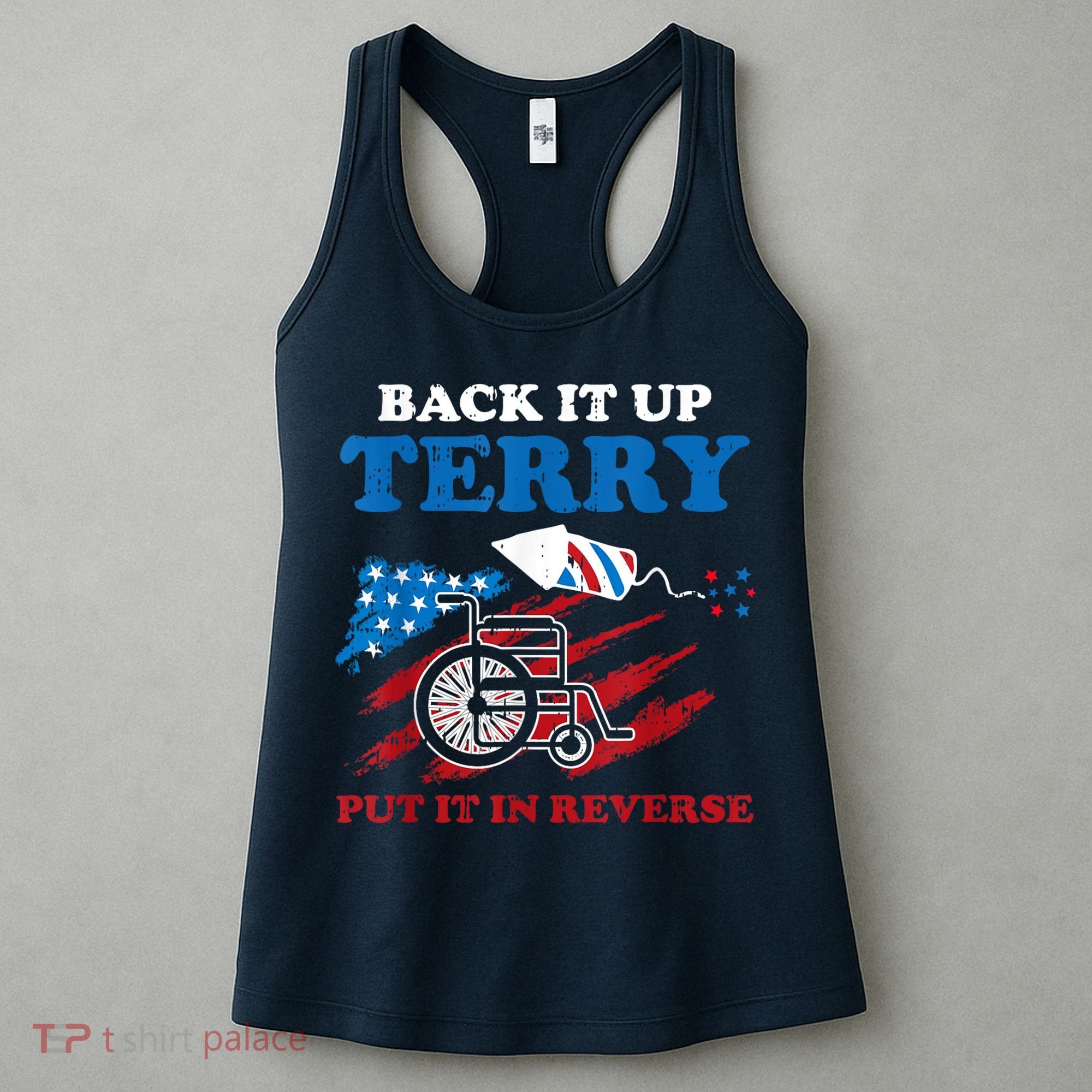 Back Up Terry Put It In Reverse 4th Of July Funny Patriotic Women's Tank Top