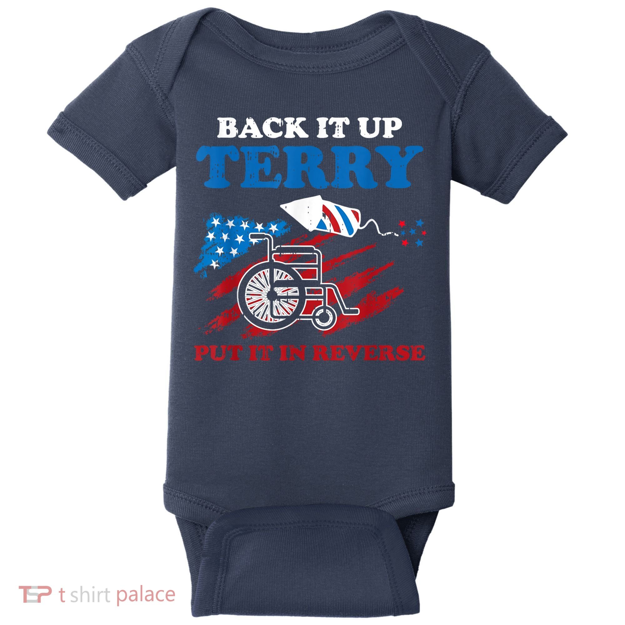Back Up Terry Put It In Reverse 4th Of July Funny Patriotic Baby Bodysuit