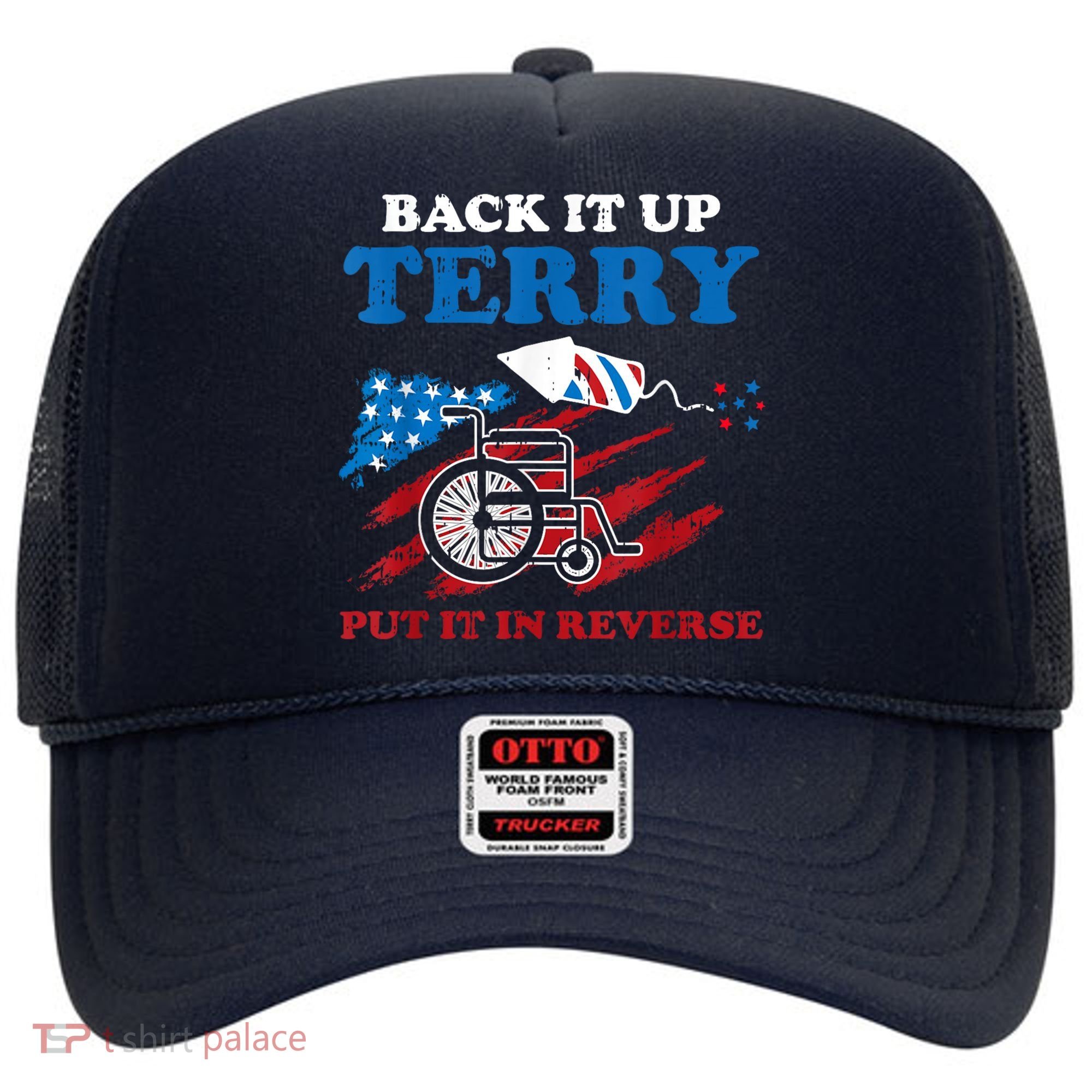 Back Up Terry Put It In Reverse 4th Of July Funny Patriotic Hat