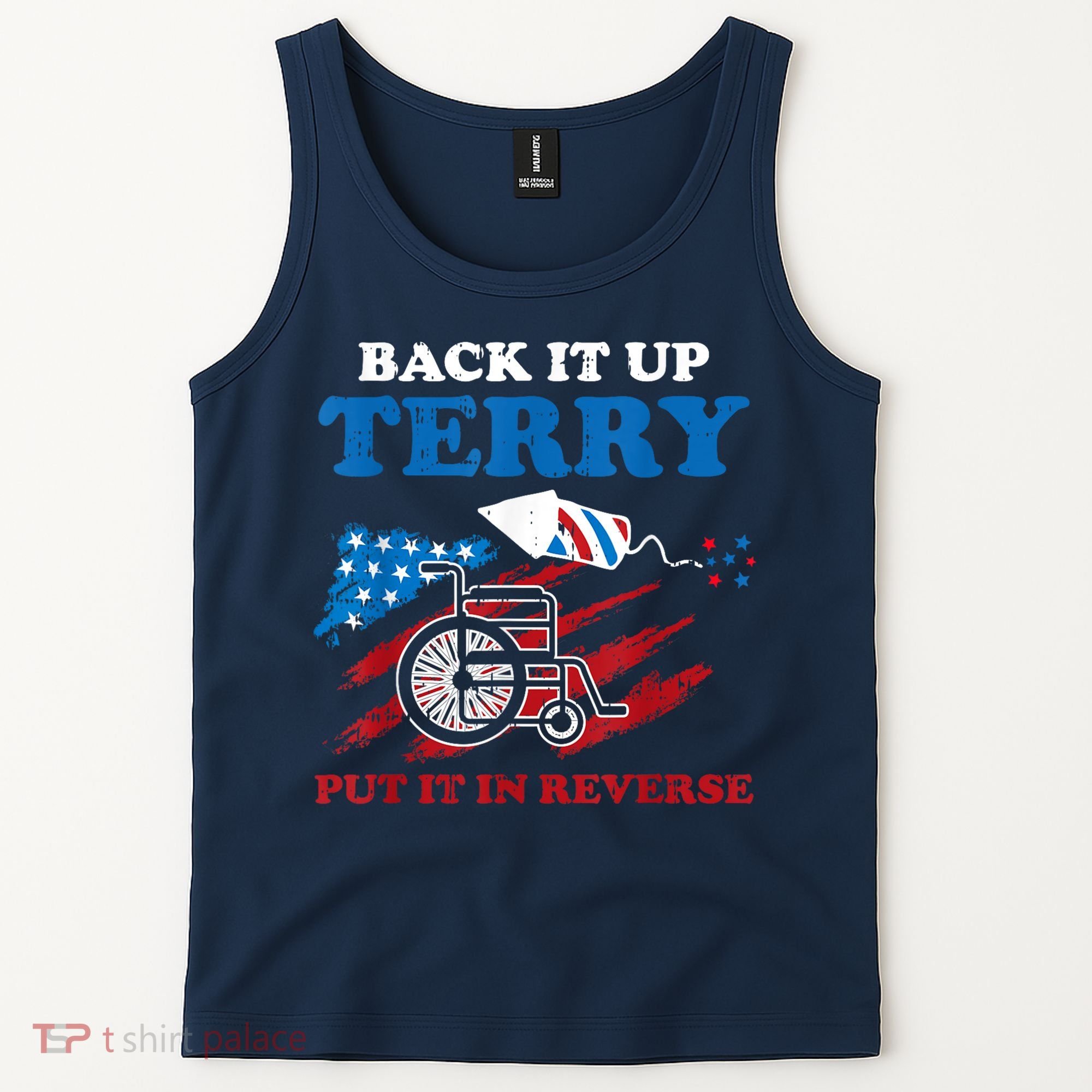 Back Up Terry Put It In Reverse 4th Of July Funny Patriotic Tank Top