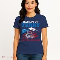 Back Up Terry Put It In Reverse 4th Of July Funny Patriotic Women's T-Shirt thumb 4