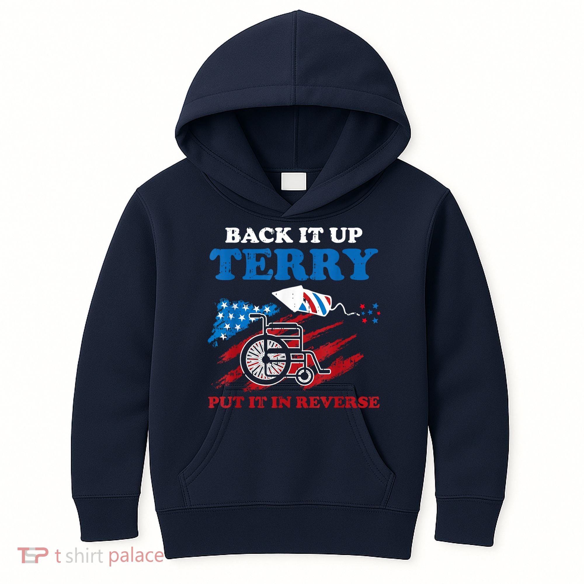 Back Up Terry Put It In Reverse 4th Of July Funny Patriotic Kids Hoodie