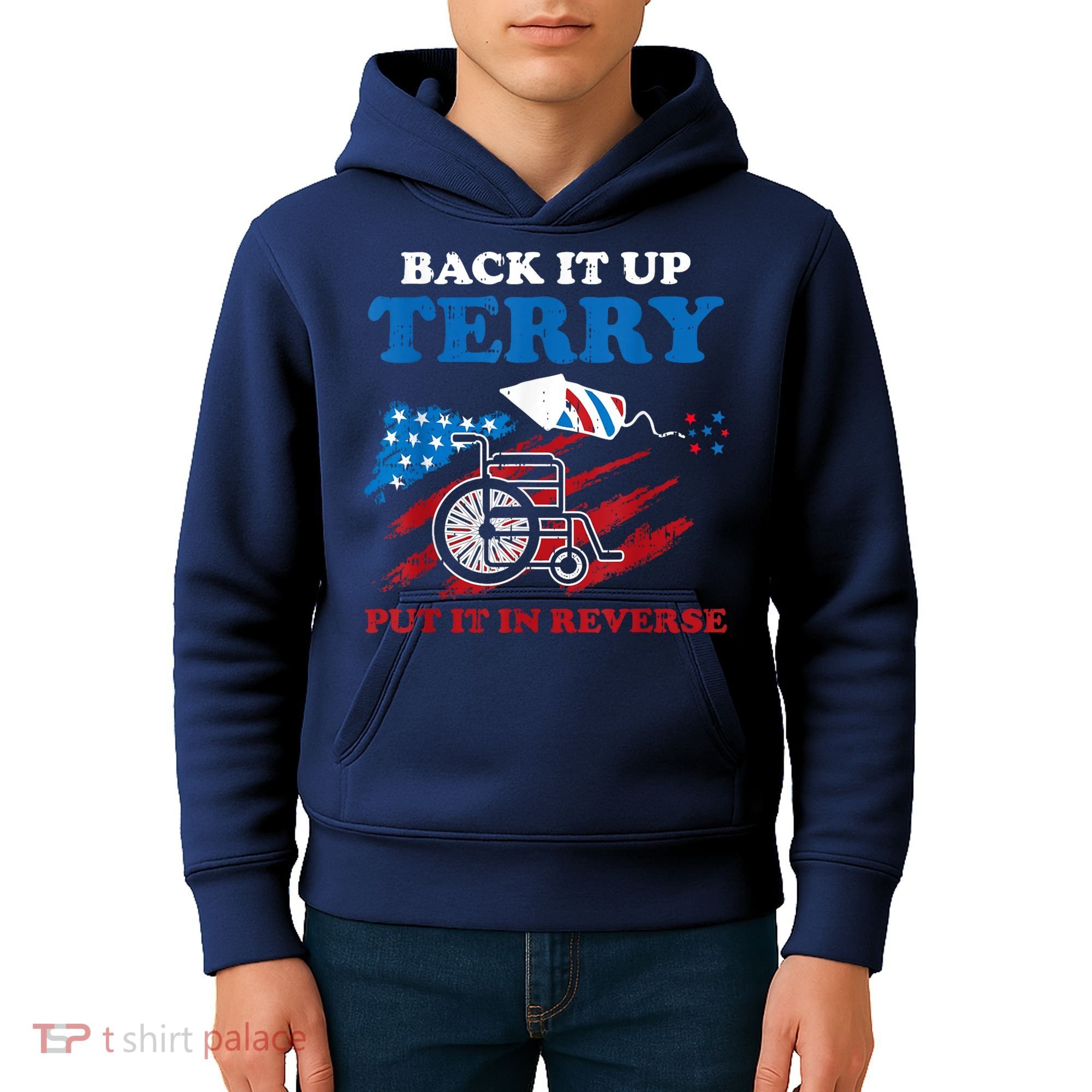 Back Up Terry Put It In Reverse 4th Of July Funny Patriotic Kids Hoodie