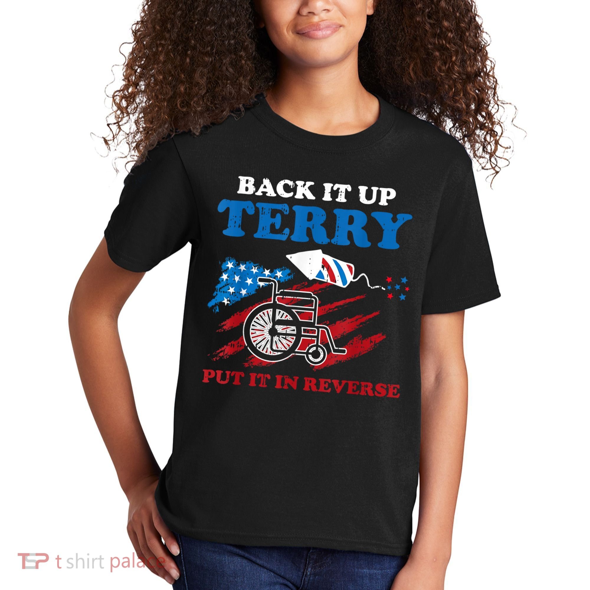 Back Up Terry Put It In Reverse 4th Of July Funny Patriotic Kids T-Shirt