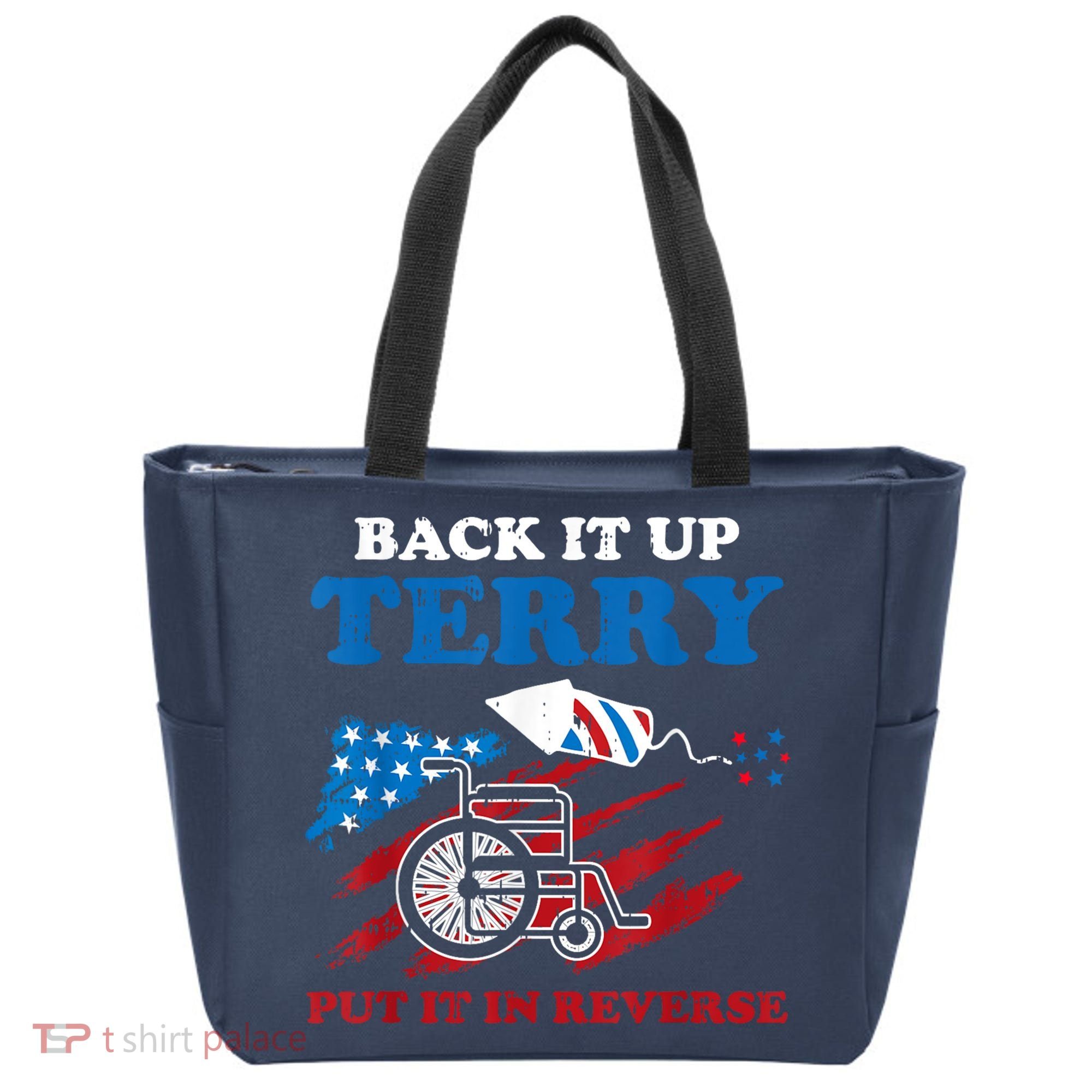 Back Up Terry Put It In Reverse 4th Of July Funny Patriotic Tote Bag