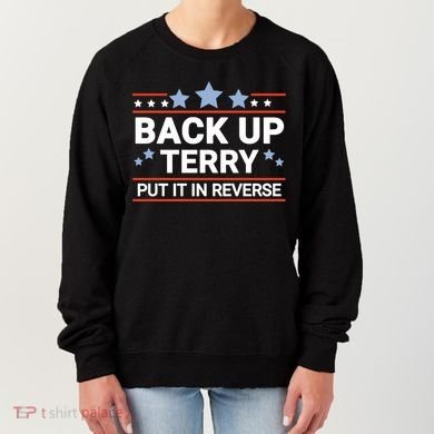 Back Up Terry Put It In Reverse Funny 4th Of July Gift Women's Sweatshirt