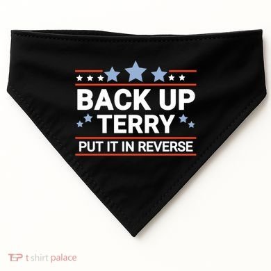 Back Up Terry Put It In Reverse Funny 4th Of July Gift USA-Made Doggie Bandana