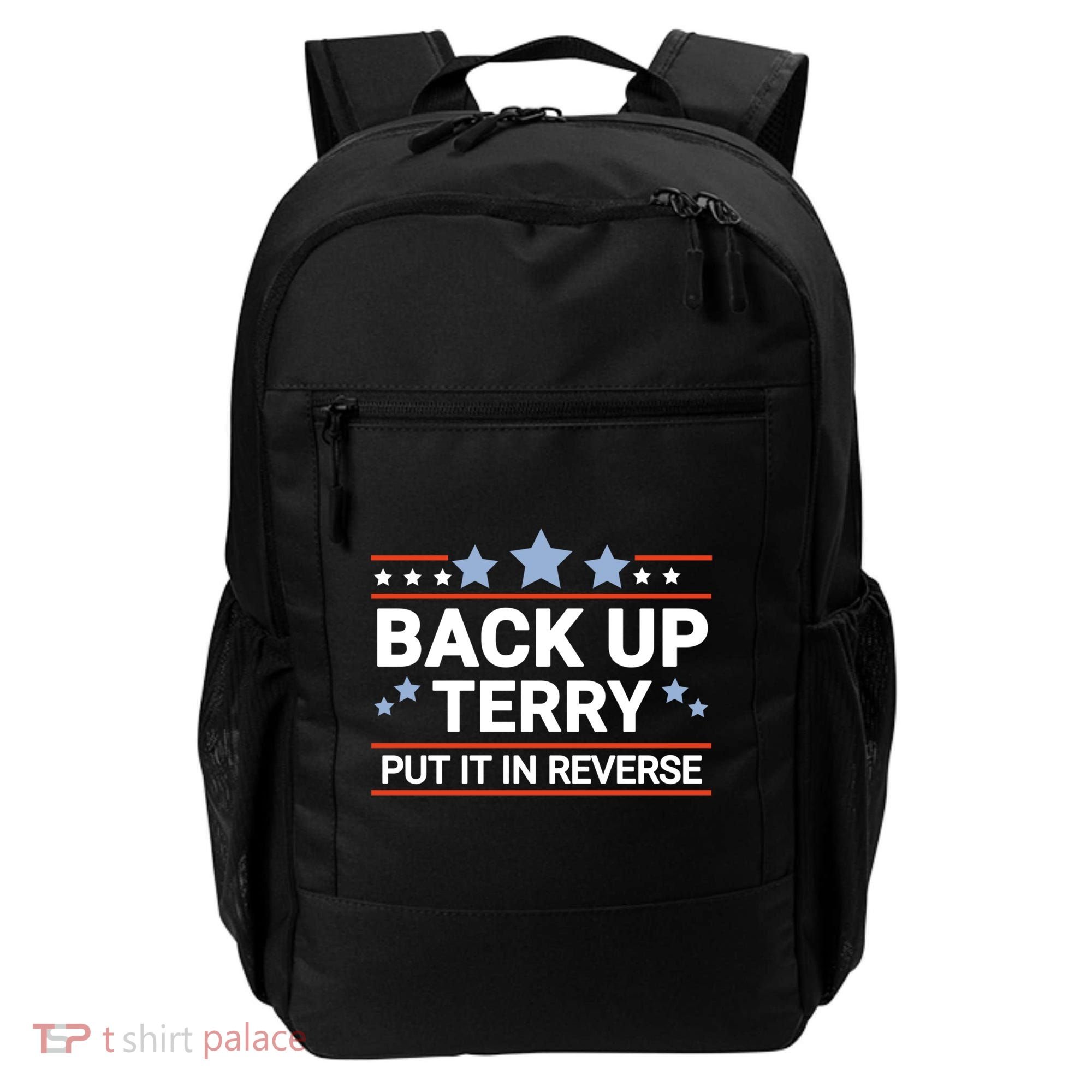 Back Up Terry Put It In Reverse Funny 4th Of July Gift Backpack