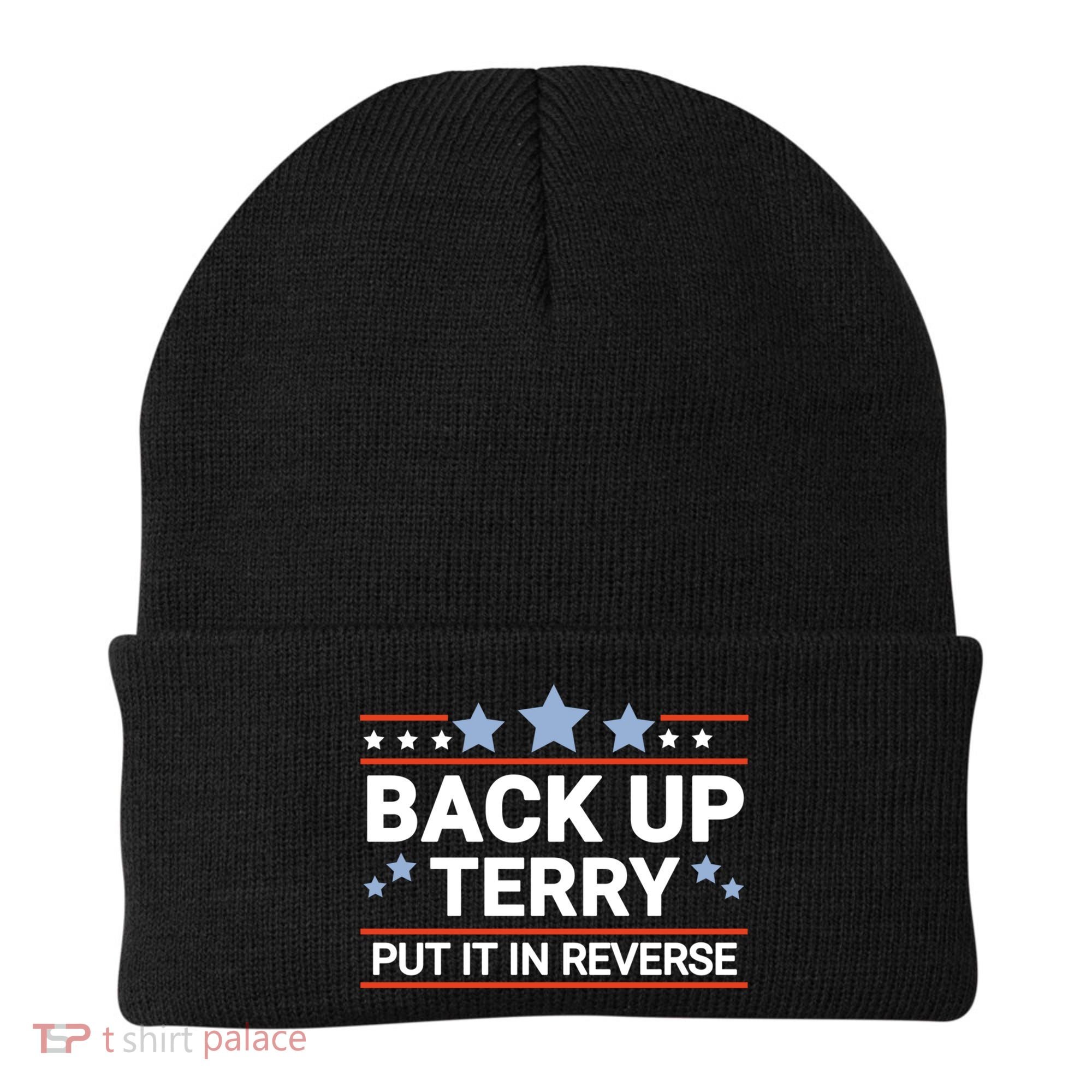 Back Up Terry Put It In Reverse Funny 4th Of July Gift Beanie