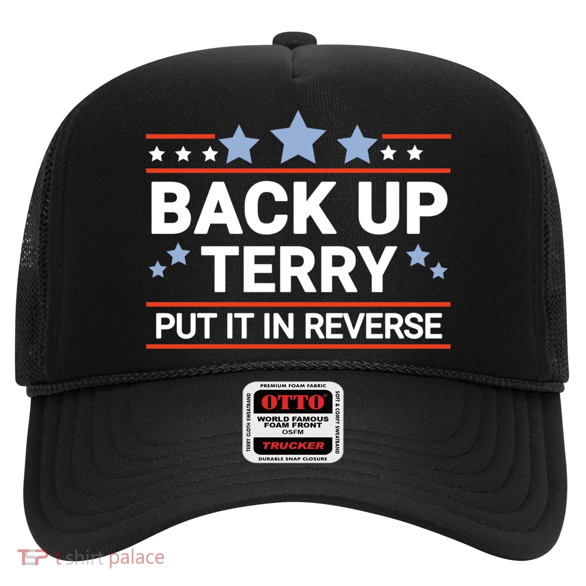 Back Up Terry Put It In Reverse Funny 4th Of July Gift Hat