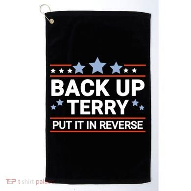 Back Up Terry Put It In Reverse Funny 4th Of July Gift Golf Towel