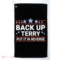 Back Up Terry Put It In Reverse Funny 4th Of July Gift Golf Towel thumb 0