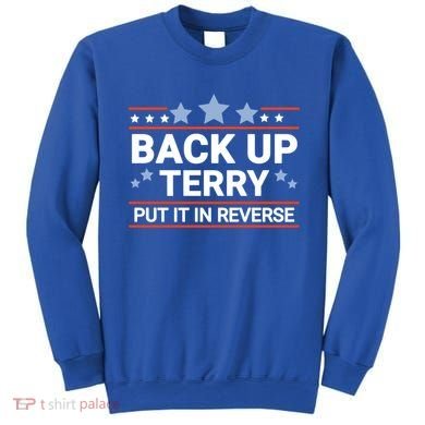Back Up Terry Put It In Reverse Funny 4th Of July Gift Sweatshirt