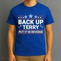 Back Up Terry Put It In Reverse Funny 4th Of July Gift T-Shirt thumb 3