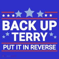 Back Up Terry Put It In Reverse Funny 4th Of July Gift T-Shirt thumb 7