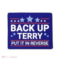 Back Up Terry Put It In Reverse Funny 4th Of July Gift Mousepad thumb 0