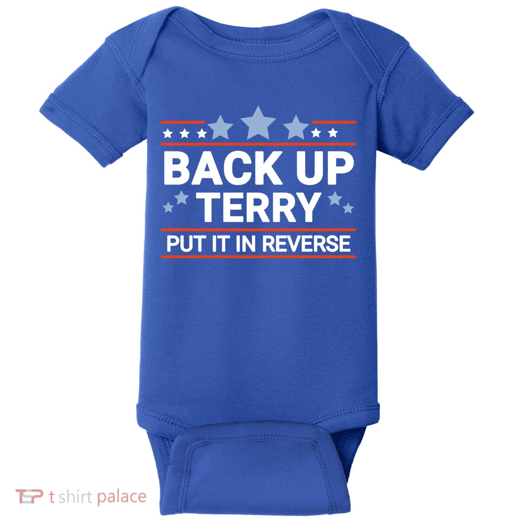 Back Up Terry Put It In Reverse Funny 4th Of July Gift Baby Bodysuit