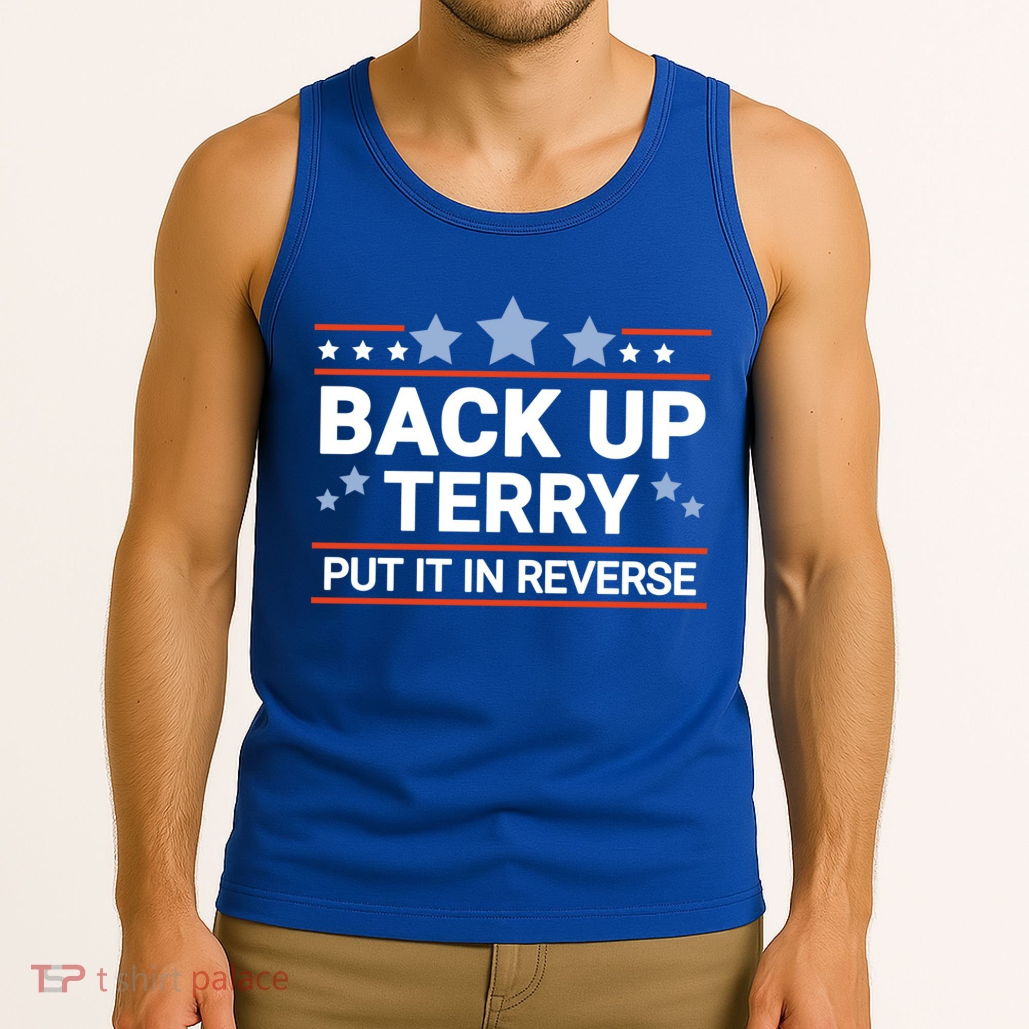 Back Up Terry Put It In Reverse Funny 4th Of July Gift Tank Top