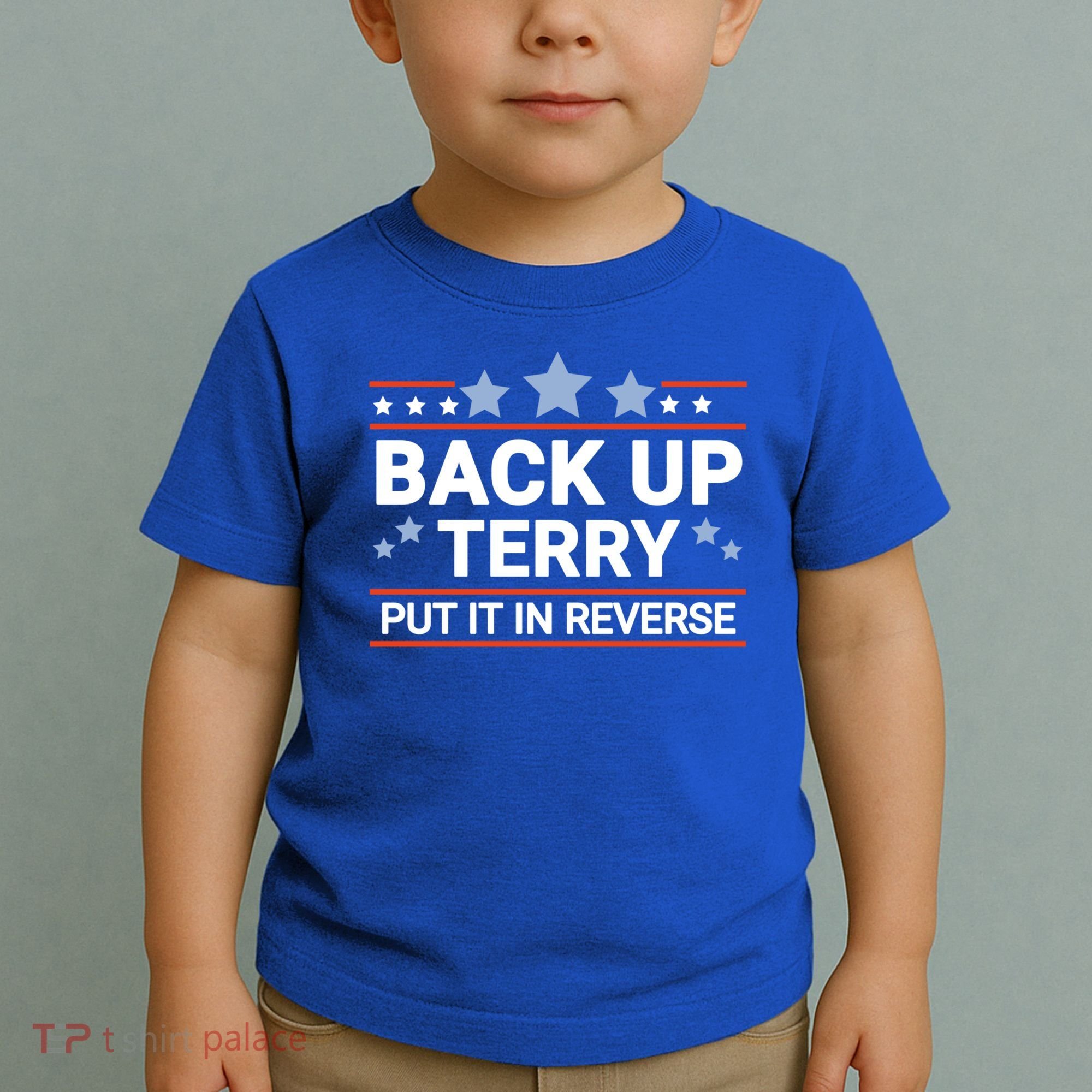 Back Up Terry Put It In Reverse Funny 4th Of July Gift Toddler T-Shirt