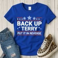 Back Up Terry Put It In Reverse Funny 4th Of July Gift Women's T-Shirt thumb 3