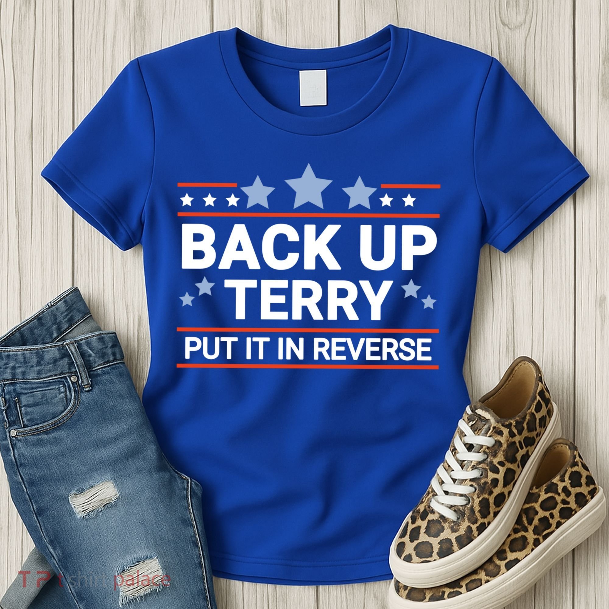 Back Up Terry Put It In Reverse Funny 4th Of July Gift Women's T-Shirt