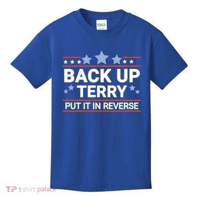 Back Up Terry Put It In Reverse Funny 4th Of July Gift Kids T-Shirt