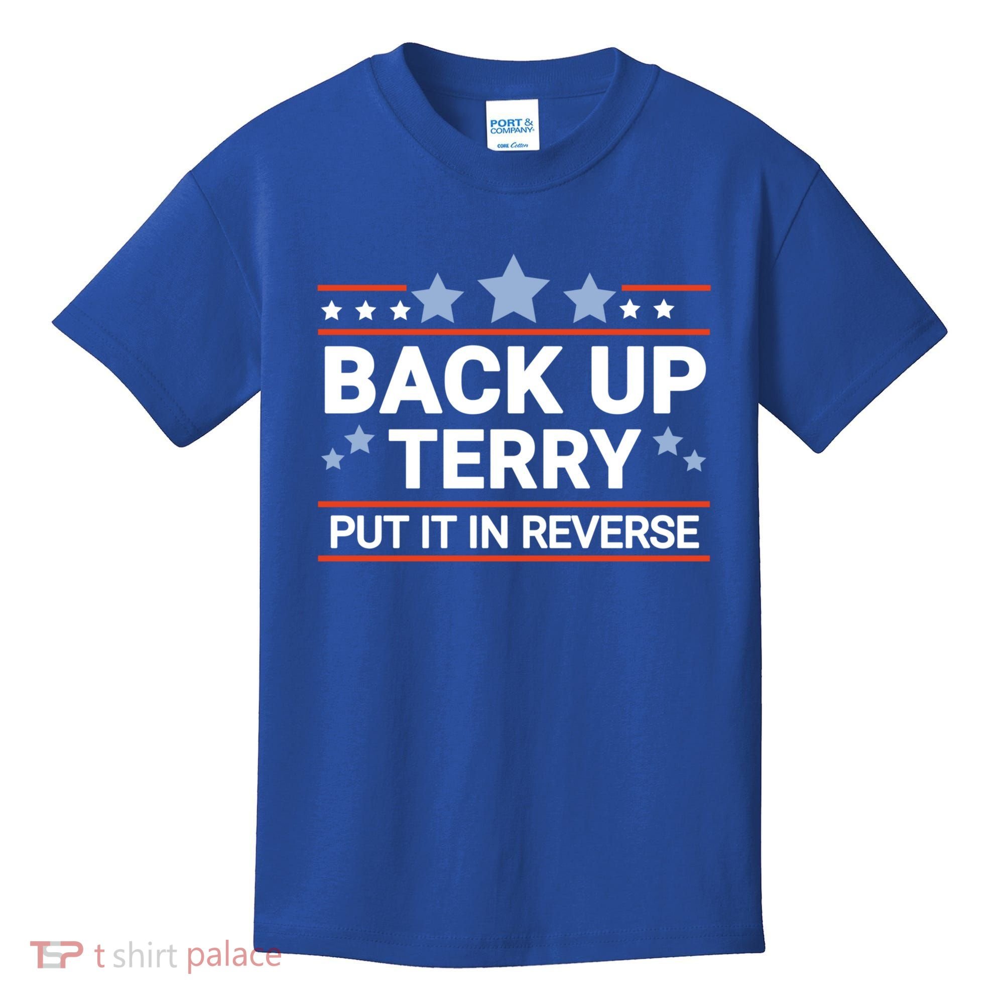 Back Up Terry Put It In Reverse Funny 4th Of July Gift Kids T-Shirt