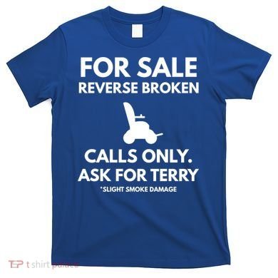 Back Up Terry Put It In Reverse Cool Gift T-Shirt